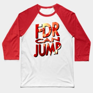 FDR Can Jump (Peach Portrait) Baseball T-Shirt